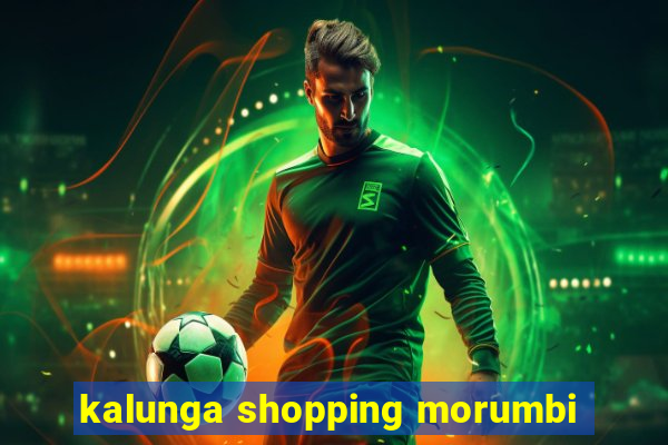 kalunga shopping morumbi